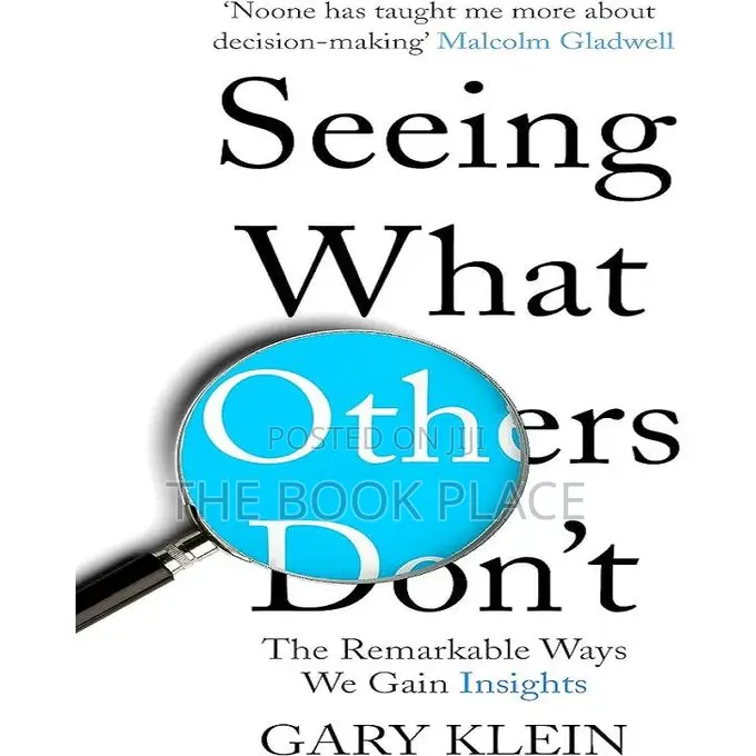 Seeing What Others Don't by Gary Klein