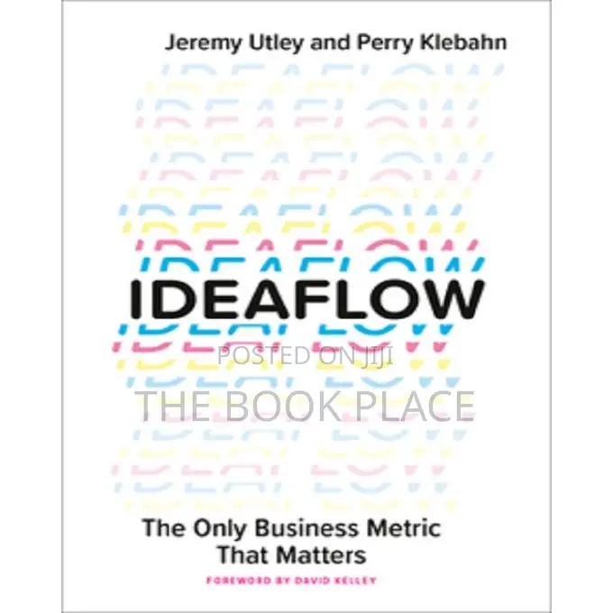 Ideaflow by Jeremy Utley and Perry Klebahn