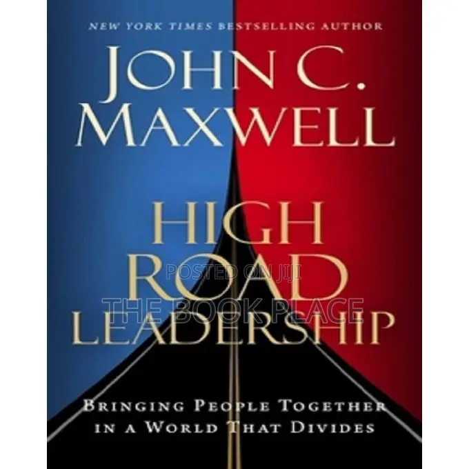 High Road Leadership by John C. Maxwell