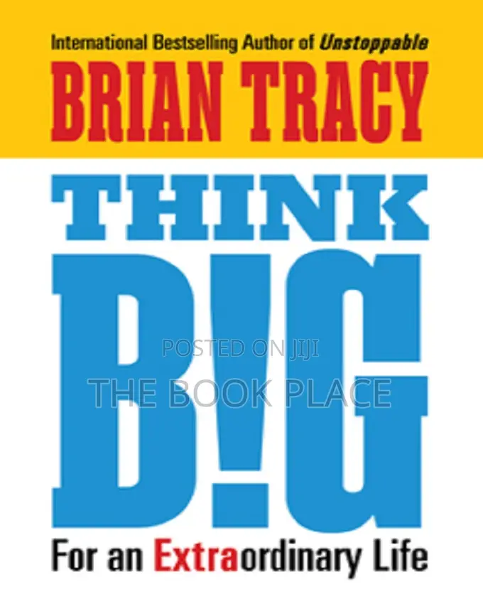 Think Big: For an Extraordinary Life by Brian Tracy