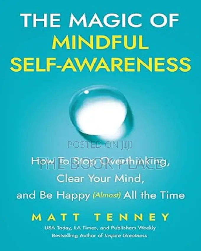 The Magic of Mindful Self-Awareness by Matt Tenney
