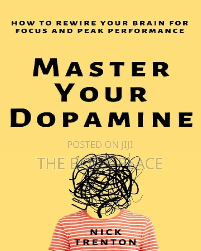 Master Your Dopamine by Nick Trenton