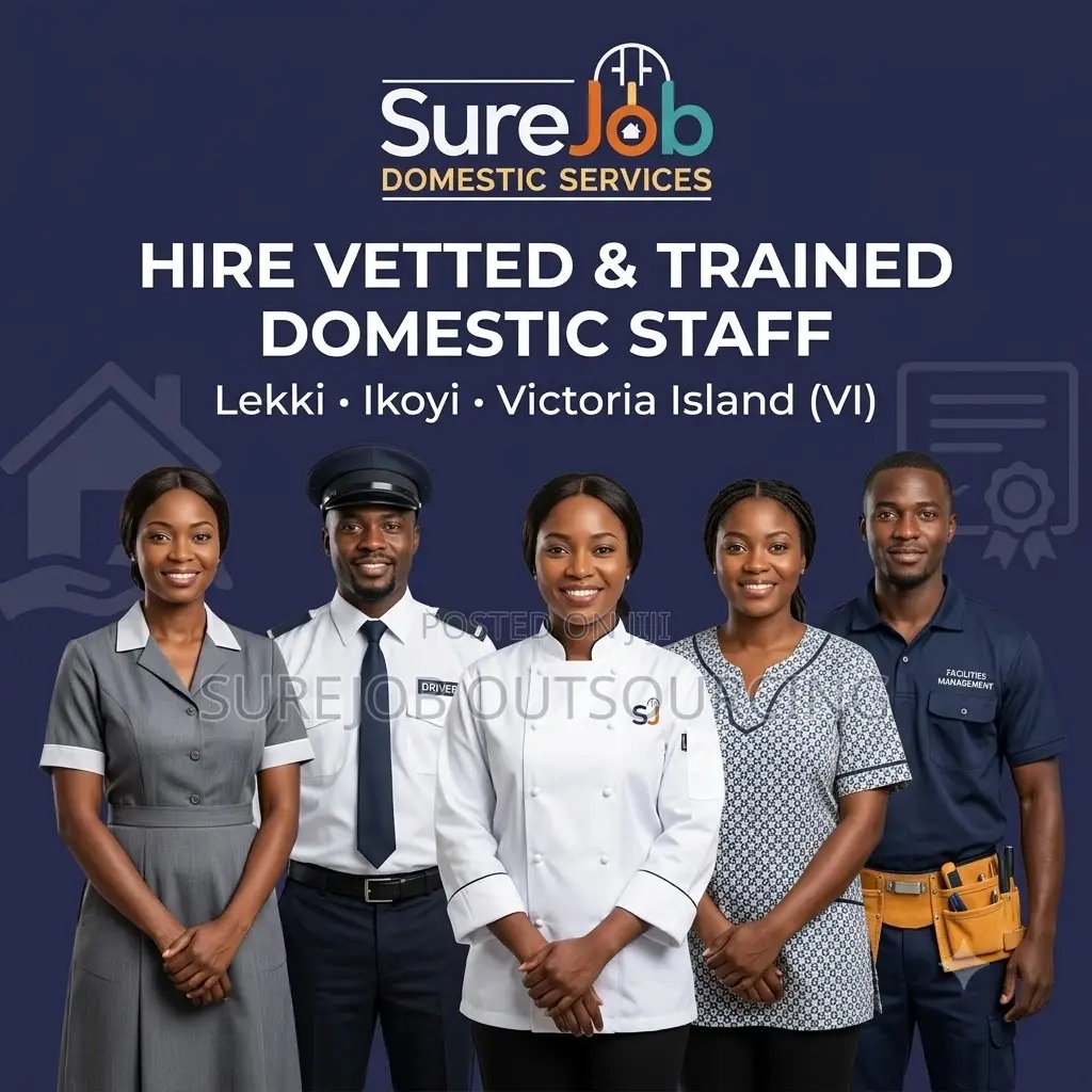 Hire Vetted Trained Domestic Staff in Lekki, Ikoyi VI
