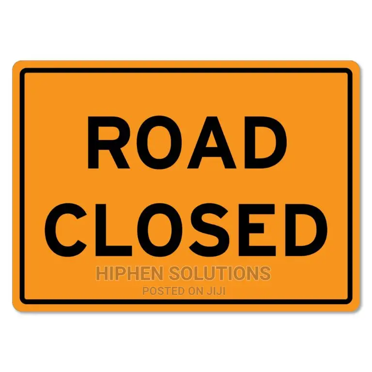 High Quality Road Close Sign