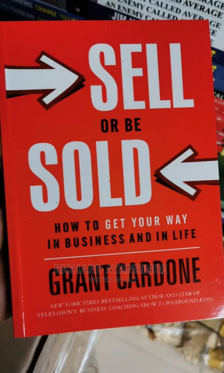 SELL OR BE SOLD(How to Get Your Way in Business and in Life)