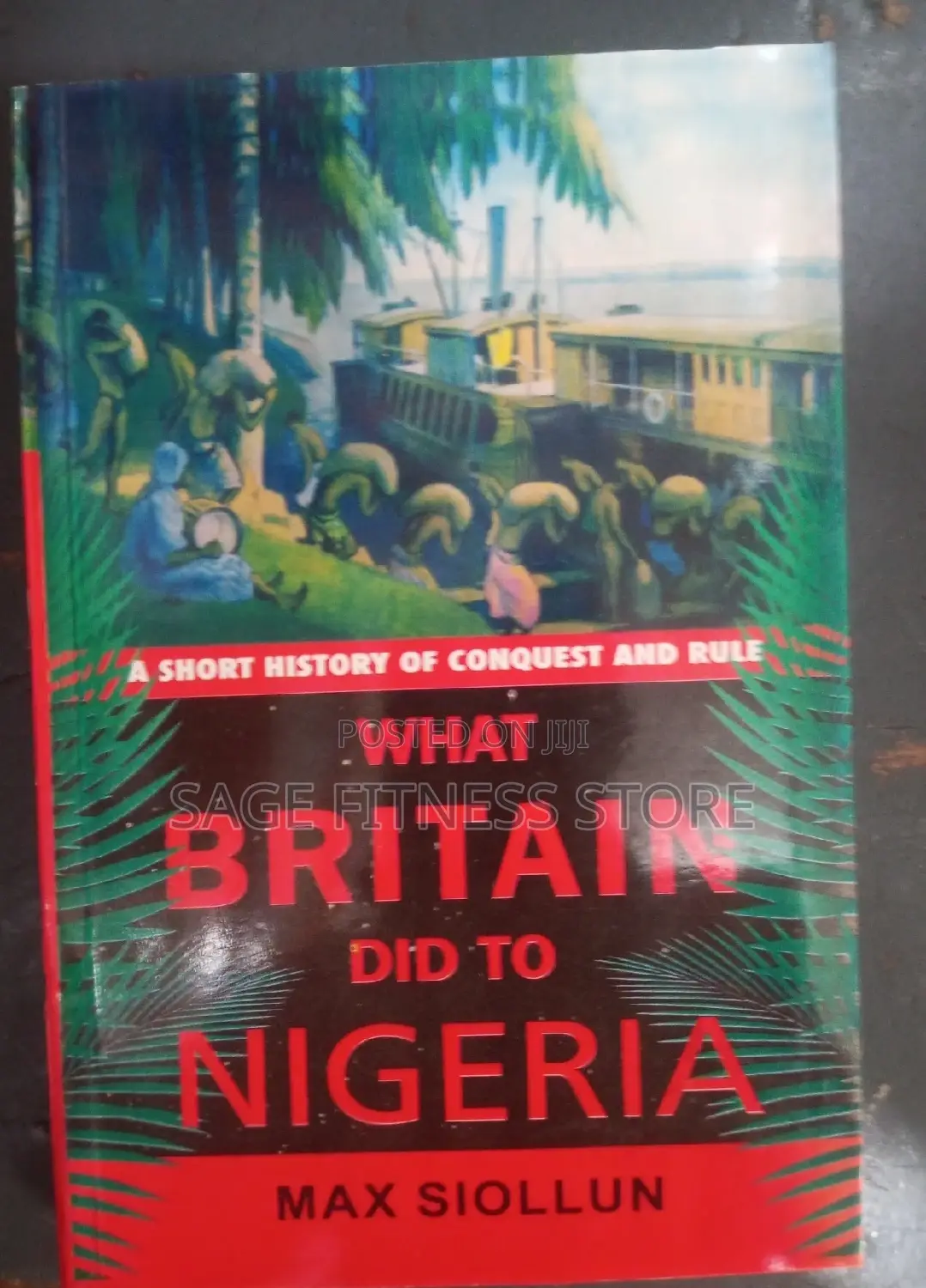 What Britain Did to Nigeria:History of Conquest and Rule