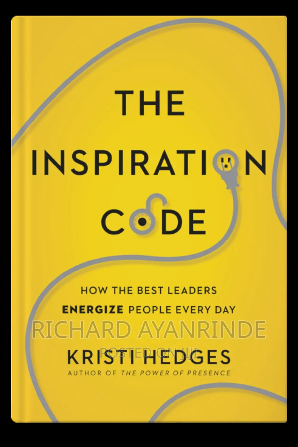 The Inspiration Code -How the Best Leaders Energized People