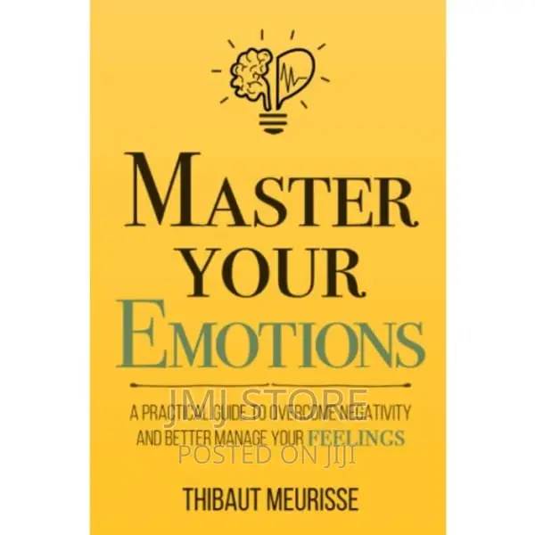 Master Your Emotions by Thibaut Meurisse