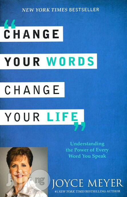 Change Your Words, Change Your Life By: Joyce Meyer