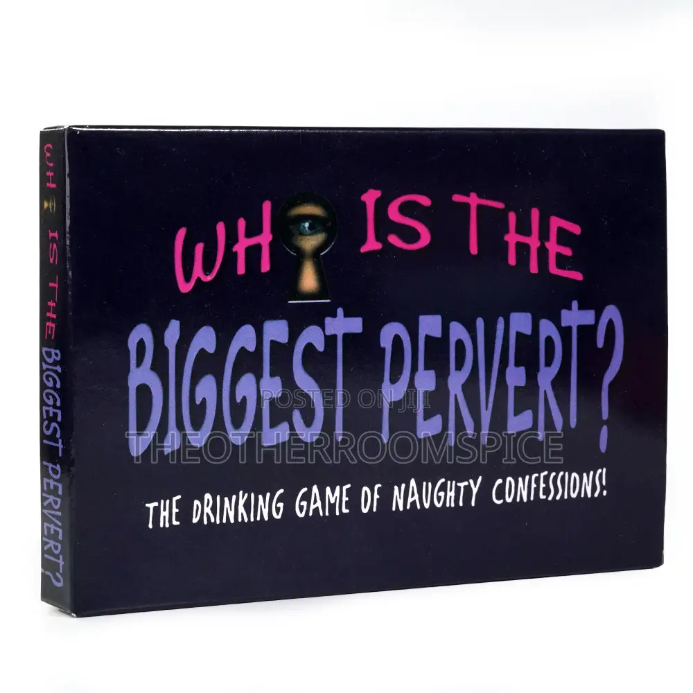 Who's the Biggest Pervert? The Naughty Confession Drink Game