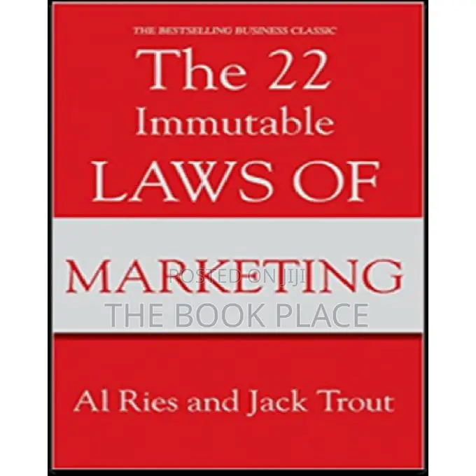 The 22 Immutable Laws of Marketing by Al Ries and Jack Trout
