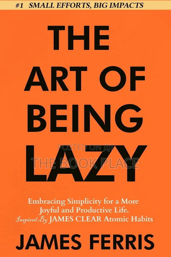 The Art of Being Lazy by James Ferris