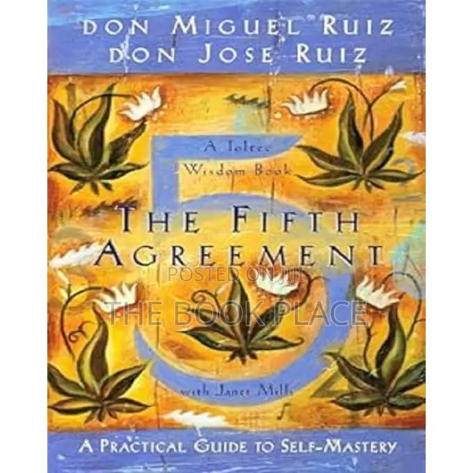 The Fifth Agreement by Miguel Ruiz and Jose Ruiz