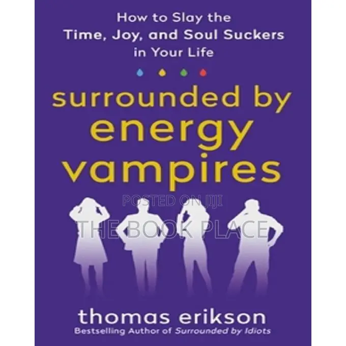 Surrounded by Energy Vampires by Thomas Erikson