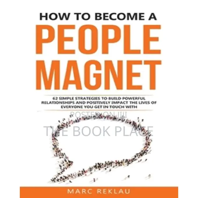 How to Become a People Magnet by Marc Reklau