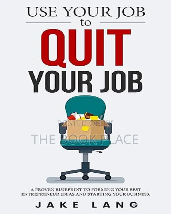 Use Your Job to Quit Your Job by Jake Lang