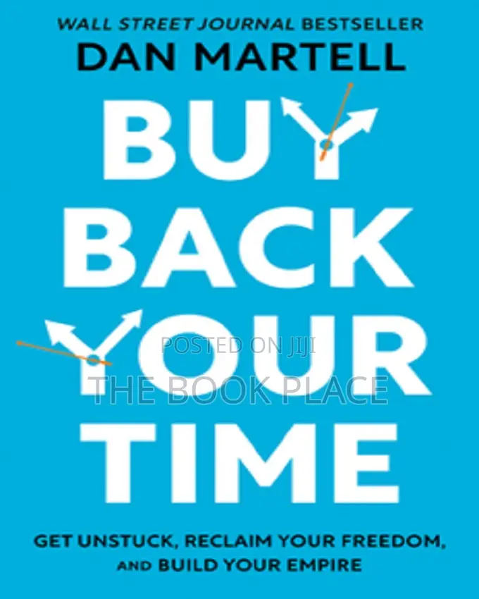 Buy Back Your Time by Dan Martell and Mary Louise Kelly