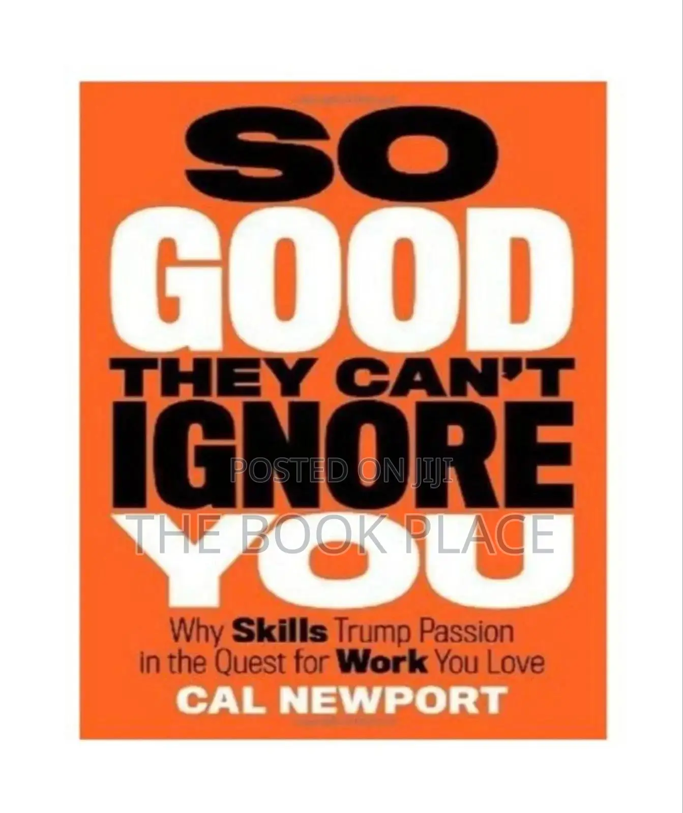So Good They Can't Ignore You
