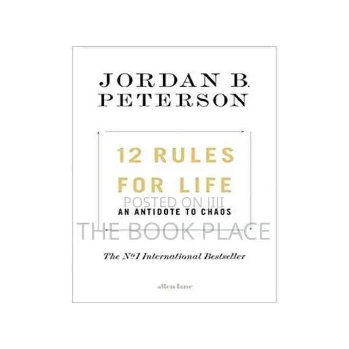 12 Rules For Life: An Antidote To Chaos