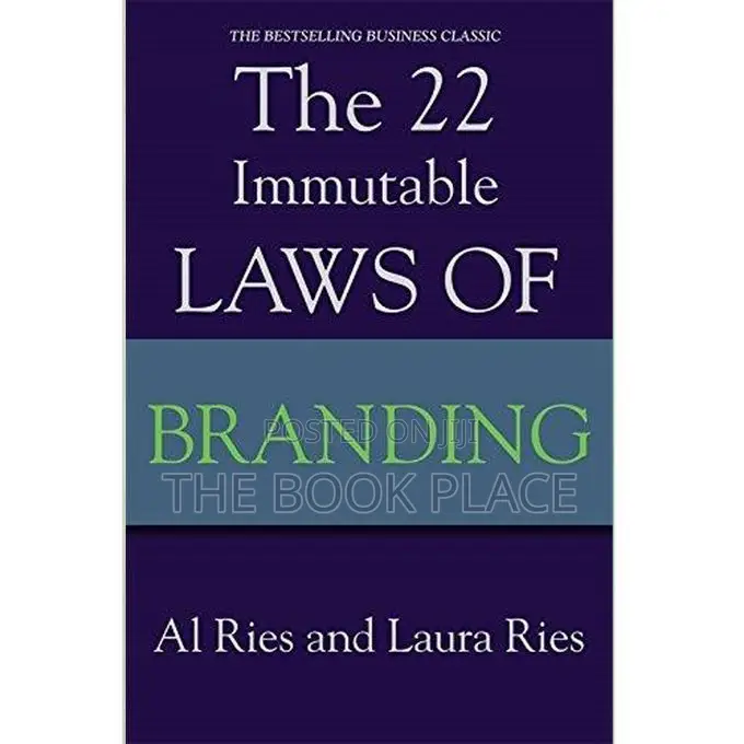 The 22 Immutable Laws of Branding by Al Ries and Laura Ries