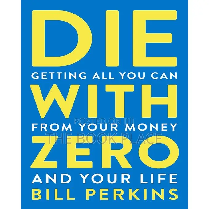 Die With Zero by Bill Perkins