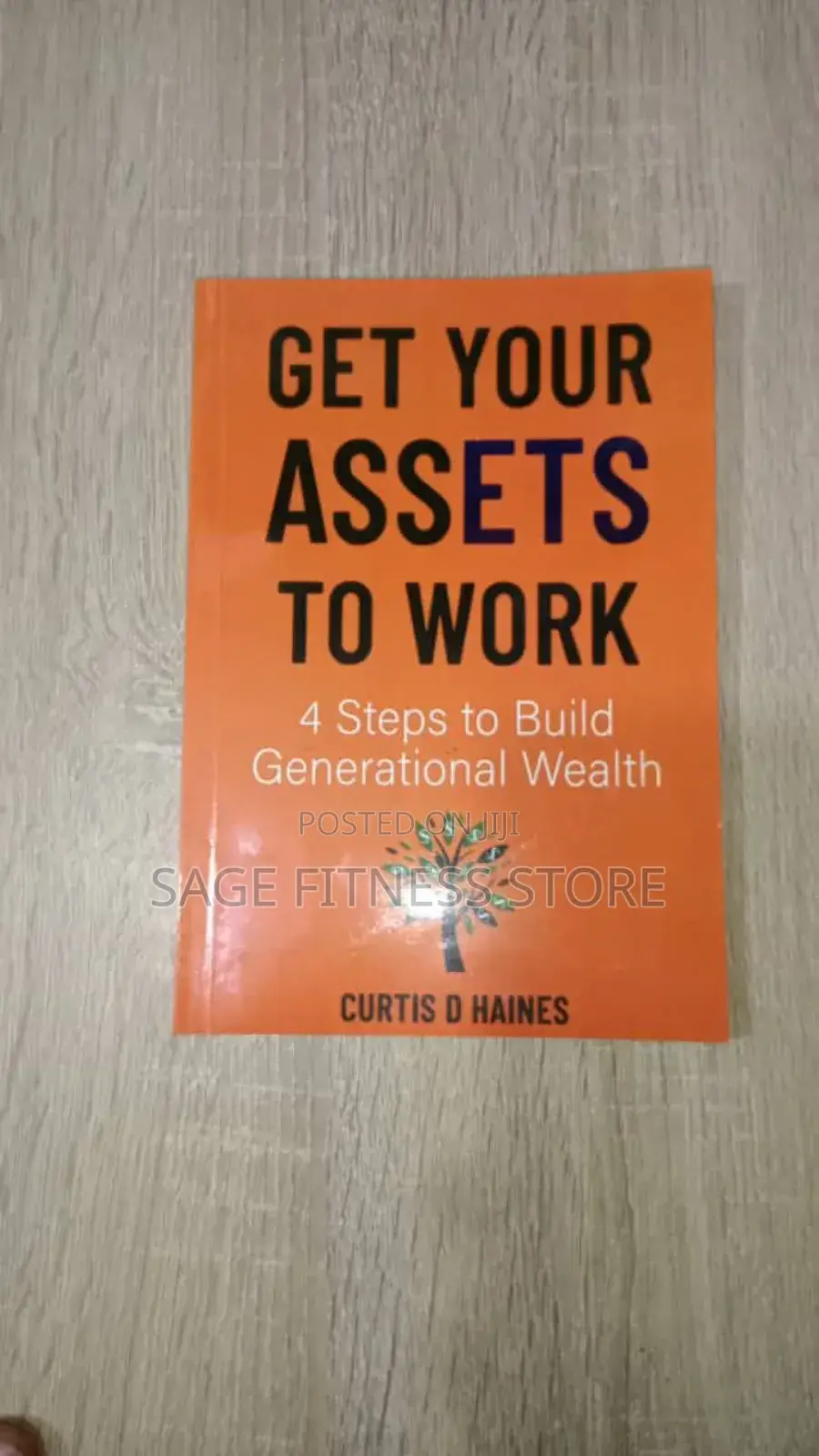 GET YOUR ASSETS TO WORK(4 Steps to Build Generational Wealth