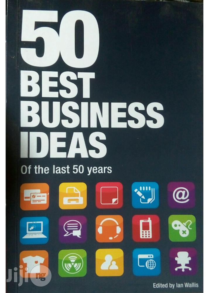 50 Best Business Ideas Of The Last 50 Years – By Ian Wallis