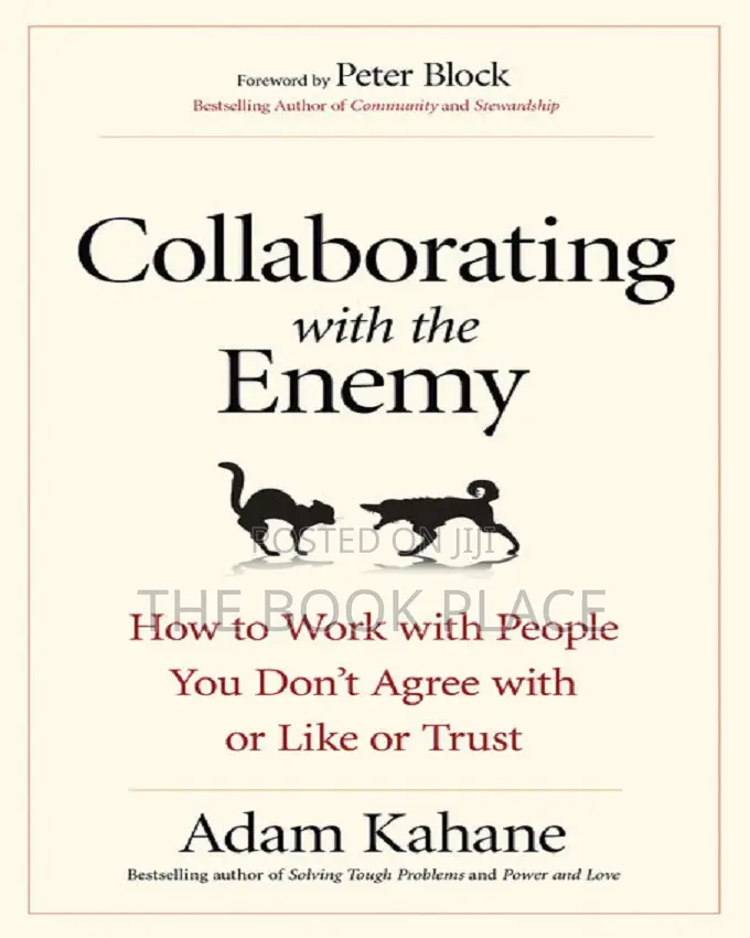 Collaborating With the Enemy by Adam Kahane