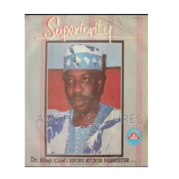 Dr. Alhaji (Chief) Sikiru Ayinde Barrister _ Superiority
