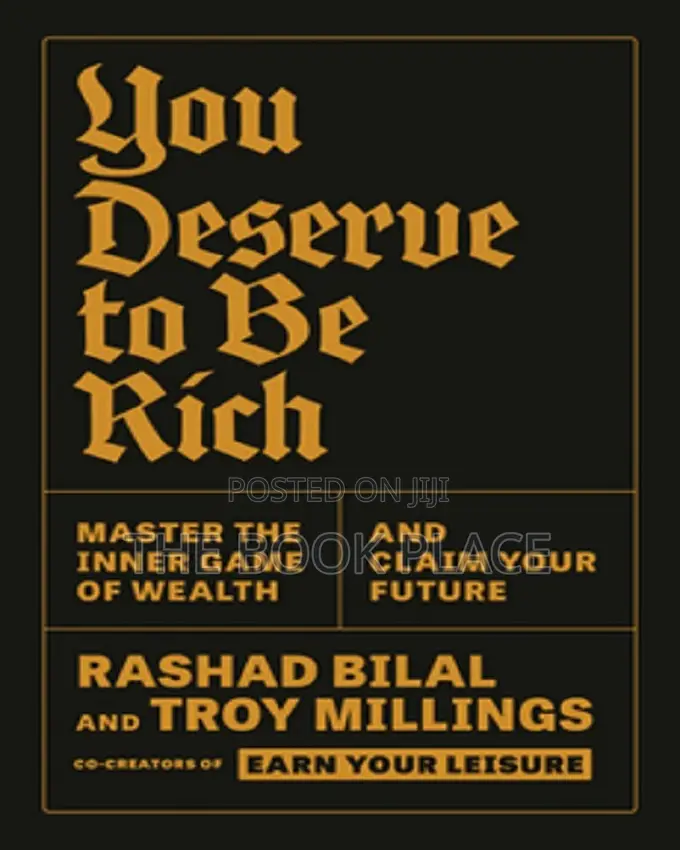 You Deserve to Be Rich by Troy Millings and Rashad Bilal
