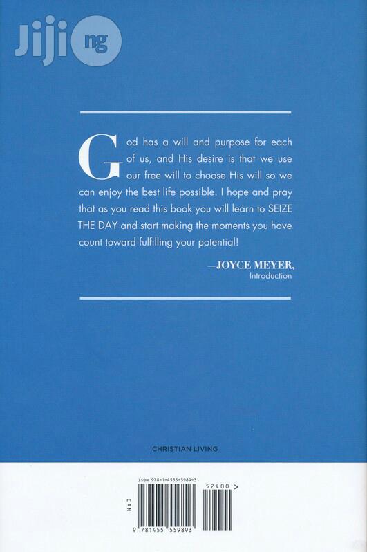 Seize the Day: Living on Purpose and Making Every Day Countjoyce Meyer
