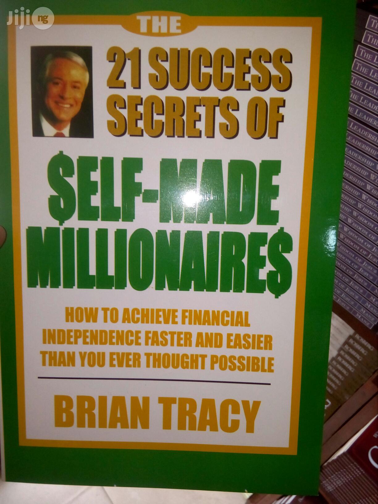The 21 Success Secrets of Self-Made Millionaires Brian Tracy