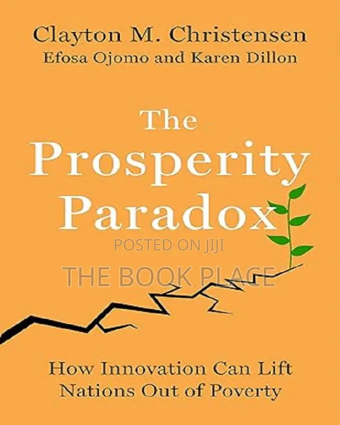 The Prosperity Paradox by Clayton M Christensen