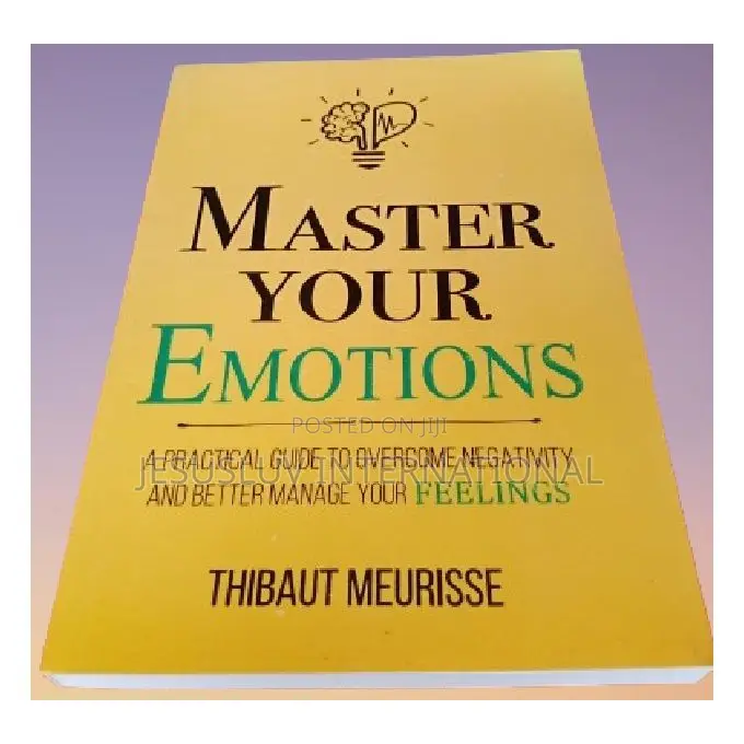 Master Your Emotions by Thibaut Meurisse