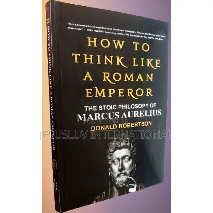 How to Think Like a Roman Emperor