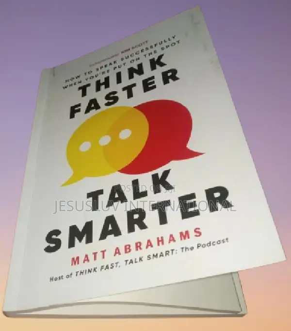 Think Faster, Talk Smarter: How to Speak Successfully