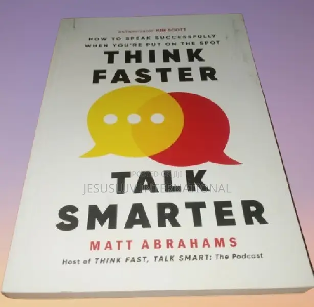 Think Faster, Talk Smarter: How to Speak Successfully
