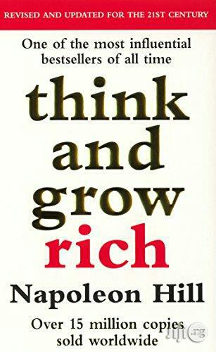 Think and Grow Rich
Napoleon Hill