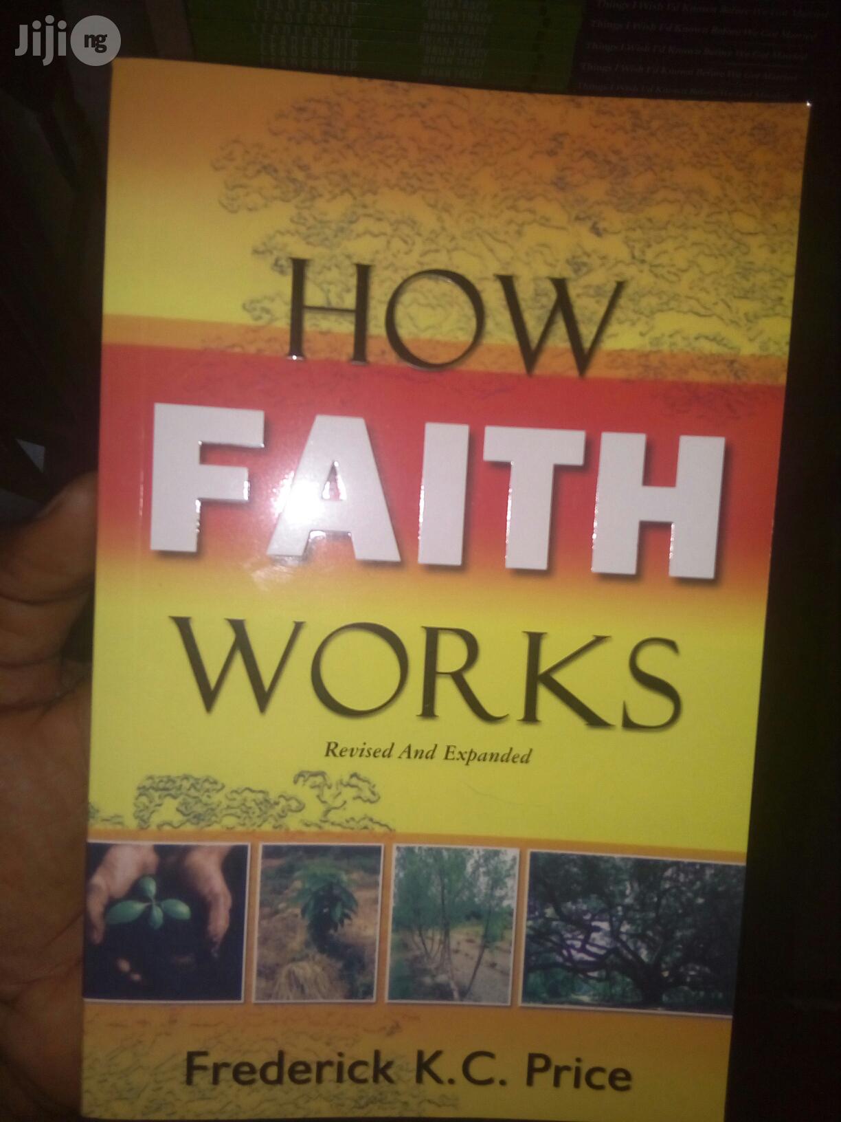 How Faith Works by Frederick K.C. Price