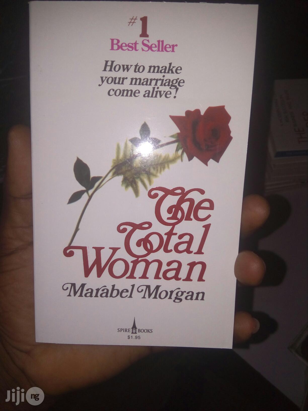 The Total Woman: How to Make Your Marriage Come Alive Marabel Morgan