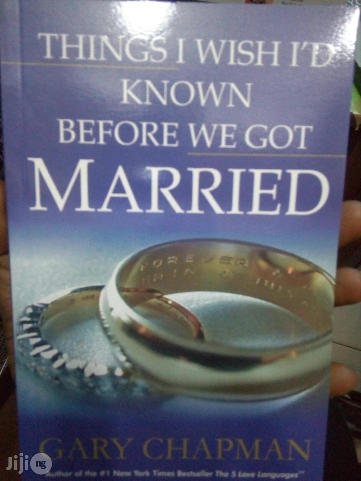 Things I Wish I'd Known Before We Got Married Gary Chapman
