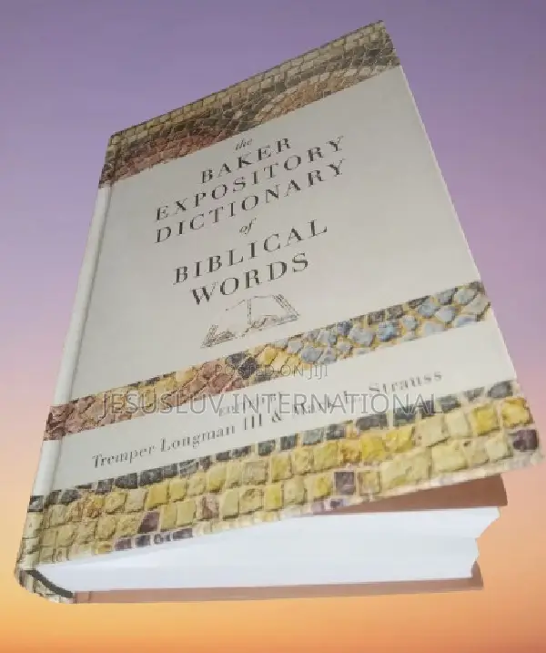 The Baker Expository Dictionary of Biblical Words Hardcover