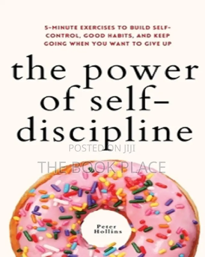 The Power of Self-Discipline by Peter Hollins