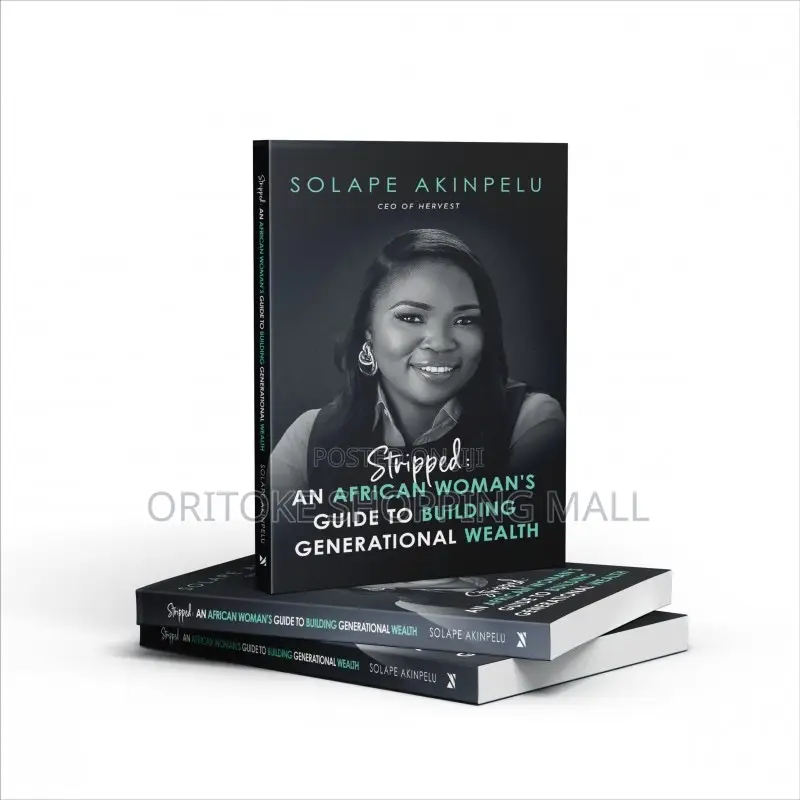 Stripped: An African Woman’S Guide to Building Generational Wealth
