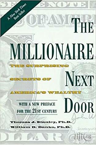 The Millionaire Next Door: By Thomas J. Stanley.