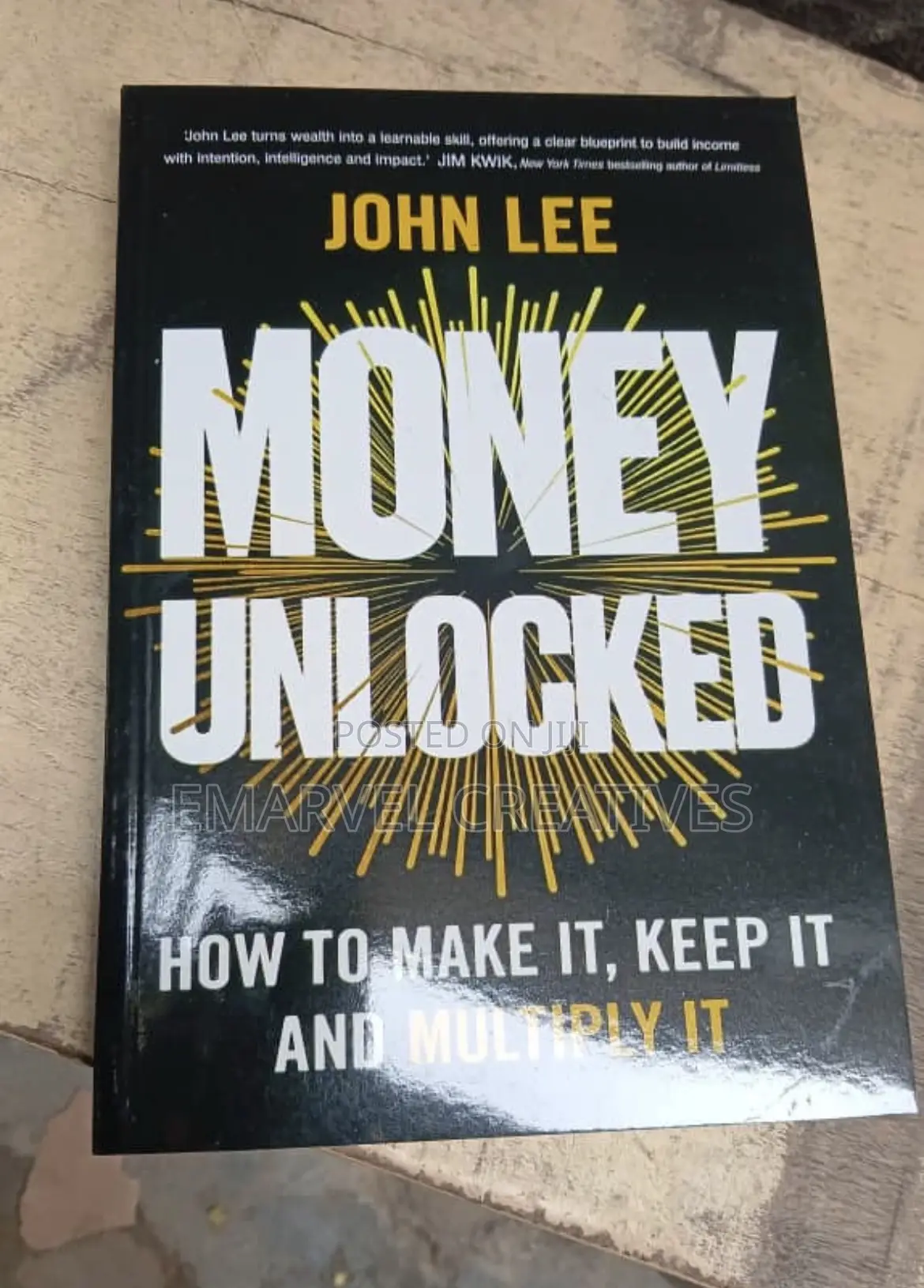 Money Unlocked : How to Make It, Keep It and Multiply It