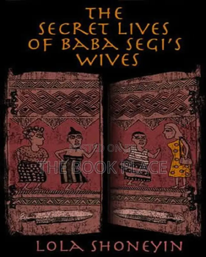 The Secret Lives of Baba Segi's Wives by Lola Shoneyin