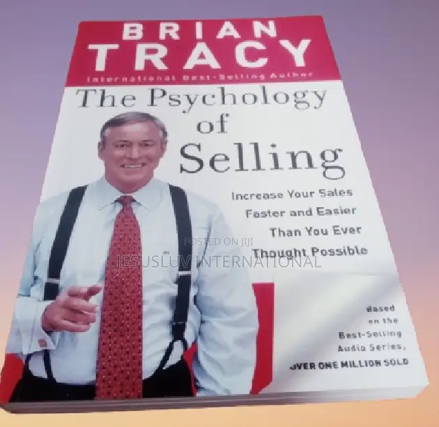 The Psychology of Selling: Increase Your Sales Faster and Easier .