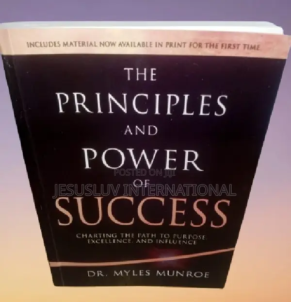 The Principles and Power of Success: Charting the Path to Purpose,