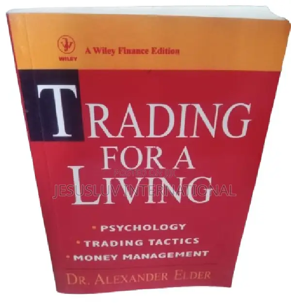 Trading for a Living: Psychology, Trading Tactics, Money Management